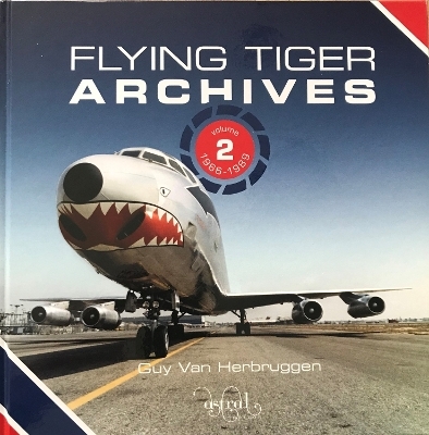 Flying Tiger Archives  Volume 2: - Guy Van Herbruggen