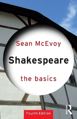 Shakespeare: The Basics - Sean McEvoy