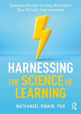 Harnessing the Science of Learning - Nathaniel Swain