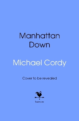 Manhattan Down - Michael Cordy