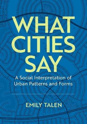 What Cities Say - Emily Talen