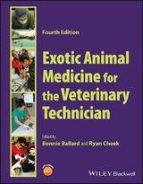 Exotic Animal Medicine for the Veterinary Technician - Ballard, Bonnie; Cheek, Ryan
