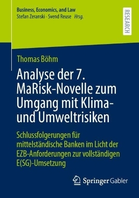 Analyse der 7. MaRisk-Novelle zum Umgang mit Klima- und Umweltrisiken - Thomas Böhm