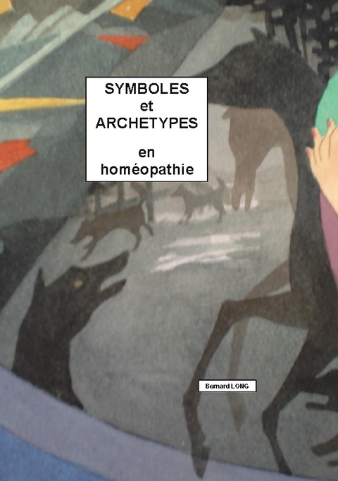 Symboles et archÃ©types - Bernard Long