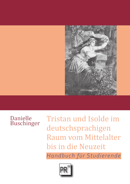 Tristan und Isolde im deutschsprachigen Raum vom Mittelalter bis in die Neuzeit - Danielle Buschinger