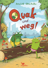 Quak und weg! - Anna Lott