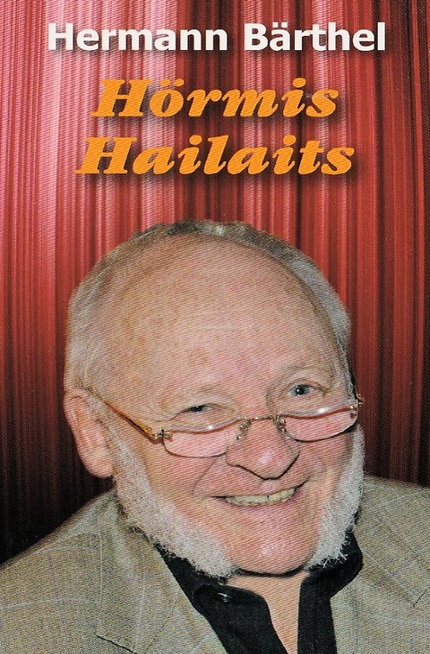 Hörmis Hailaits - Hermann Bärthel
