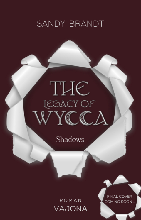 THE LEGACY OF WYCCA: Shadows (WYCCA-Reihe 1) - Sandy Brandt