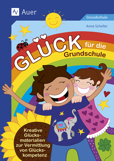 Glück für die Grundschule - Anne Scheller