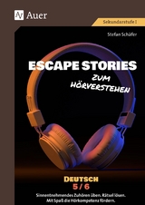 Escape Stories zum Hörverstehen Deutsch 5-6 - Stefan Schäfer