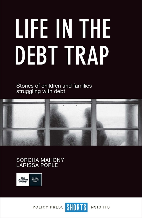 Life in the Debt Trap - Sorcha Mahony, Larissa Pople