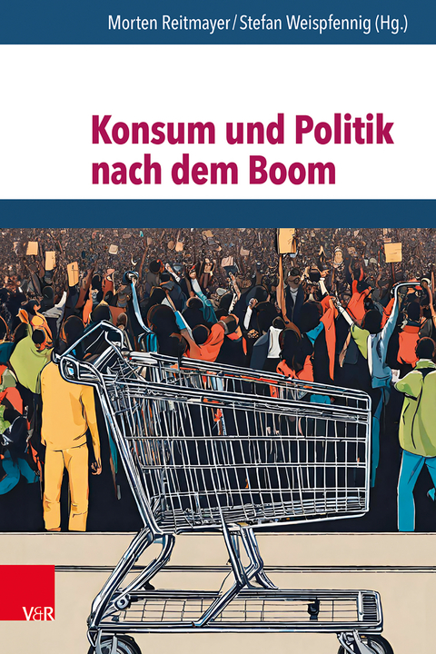 Konsum und Politik nach dem Boom - 