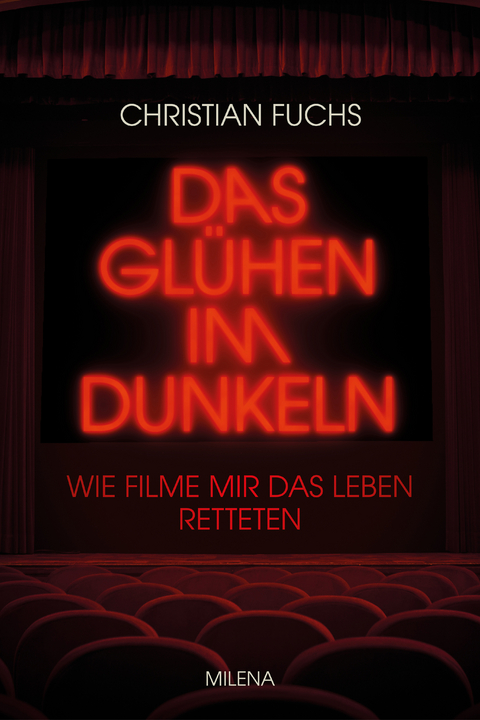 Das Glühen im Dunkeln - Christian Fuchs