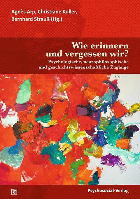 Wie erinnern und vergessen wir? - 