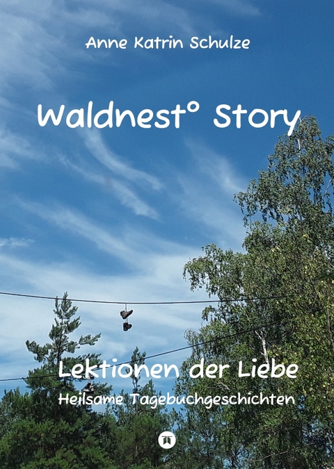 Waldnest° Story - Anne Katrin Schulze