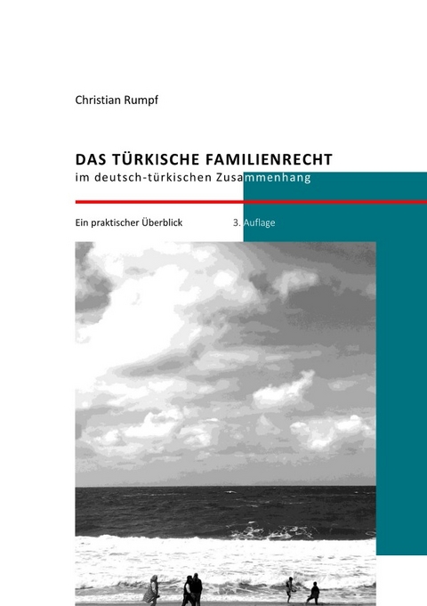 Das türkische Familienrecht im deutsch-türkischen Zusammenhang - Dr. Christian Rumpf