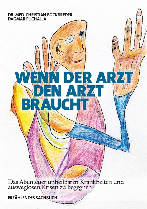 Wenn der Arzt den Arzt braucht - Christian Bockbreder, Dagmar Puchalla