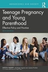 Teenage Pregnancy and Young Parenthood - Hadley, Alison