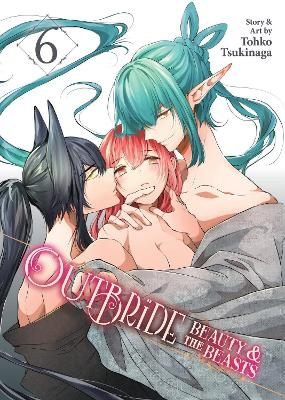 Outbride: Beauty and the Beasts Vol. 6 - Tohko Tsukinaga