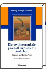 Die psychosomatisch-psychotherapeutische Ambulanz -  Stephan Doering,  Astrid Lampe,  Gerhard Schüßler