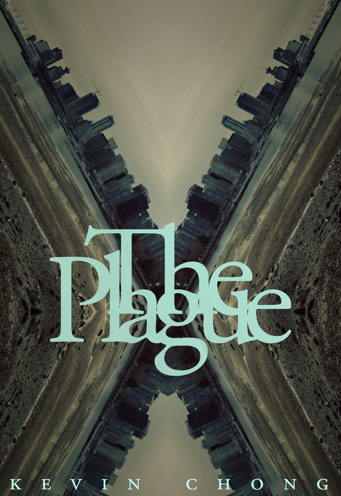 Plague -  Kevin Chong