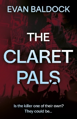 The Claret Pals - Evan Baldock
