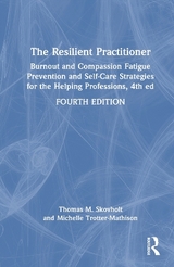 The Resilient Practitioner - Skovholt, Thomas M.; Trotter-Mathison, Michelle