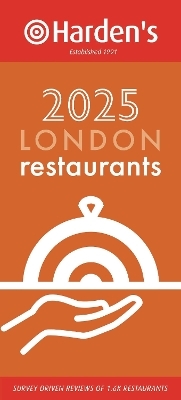 Harden’s London Restaurants 2025 33rd EDITION - 