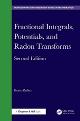 Fractional Integrals, Potentials, and Radon Transforms - Rubin, Boris