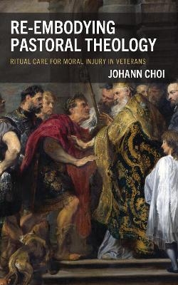 Re-embodying Pastoral Theology - Johann Choi