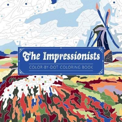 The Impressionists Color-By-Dot Coloring Book -  Andrews McMeel Publishing