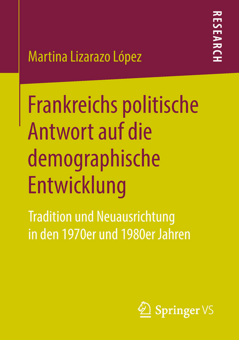 Frankreichs politische Antwort auf die demographische Entwicklung - Martina Lizarazo López