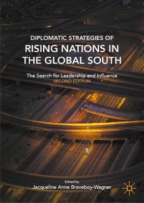Diplomatic Strategies of Rising Nations in the Global South - 