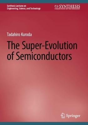 The Super-Evolution of Semiconductors - Tadahiro Kuroda