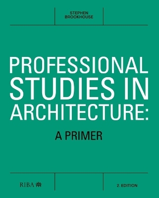 Professional Studies in Architecture - Stephen Brookhouse