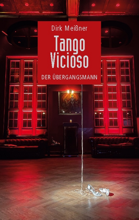 Tango Vicioso - Dirk Meißner