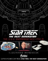 Star Trek The Next Generation: The U.S.S. Enterprise NCC-1701-D Illustrated Handbook - Robinson, Ben; Reily, Marcus