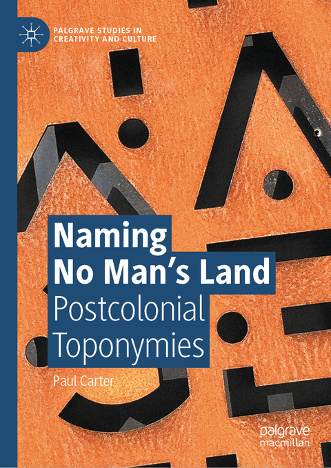 Naming No Man’s Land - Paul Carter