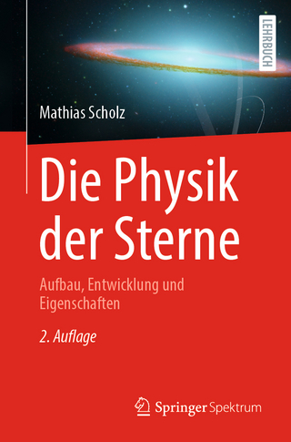 Die Physik der Sterne - Mathias Scholz