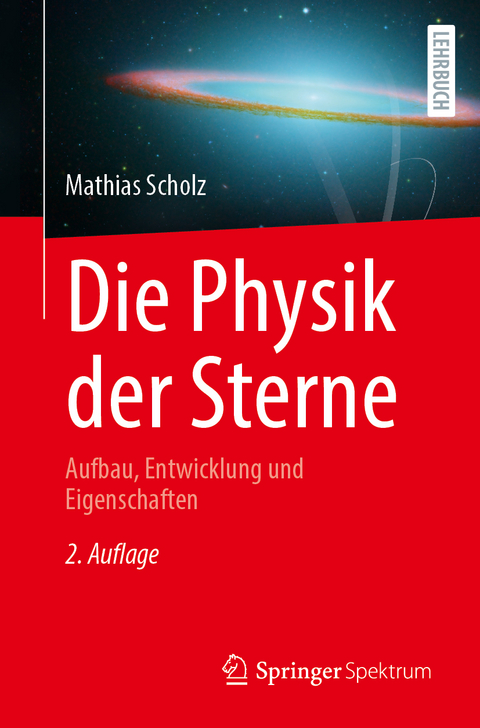 Die Physik der Sterne - Mathias Scholz