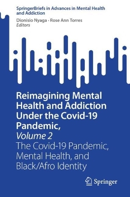Reimagining Mental Health and Addiction Under the Covid-19 Pandemic, Volume 2 - 