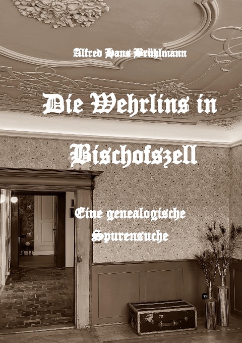 Die Wehrlins in Bischofszell - Fredy Brühlmann