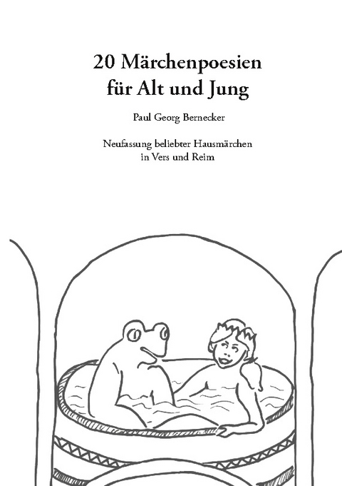 20 Märchenpoesien für Alt und Jung - Paul Georg Bernecker