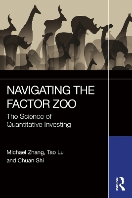 Navigating the Factor Zoo - Michael Zhang, Tao Lu, Chuan Shi
