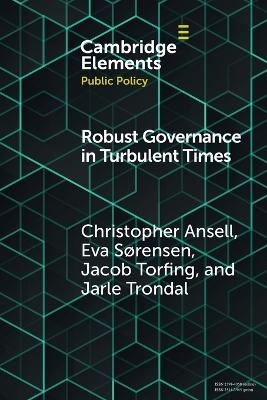 Robust Governance in Turbulent Times - Christopher Ansell, Eva Sørensen, Jacob Torfing, Jarle Trondal