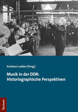 Musik in der DDR: Historiographische Perspektiven - 