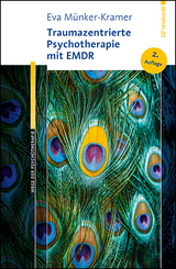 Traumazentrierte Psychotherapie mit EMDR - Münker-Kramer, Eva