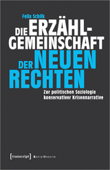 Die Erzählgemeinschaft der Neuen Rechten - Felix Schilk