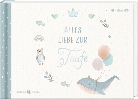 Alles Liebe zur Taufe - Katja Heimberg