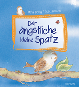 Der ängstliche kleine Spatz - Meryl Doney